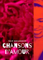 Chansons d'Amour Volume 2 -  Naié Mouangué